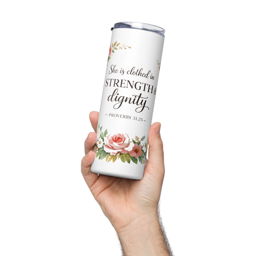 Proverbs 31 Tumbler She is clothed in Strength and Dignity FRONT