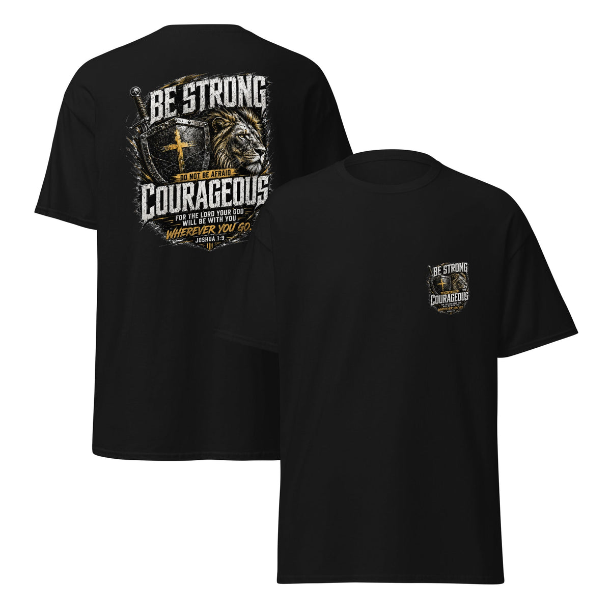 Be Strong and Courageous Joshua 1:9 T-Shirt