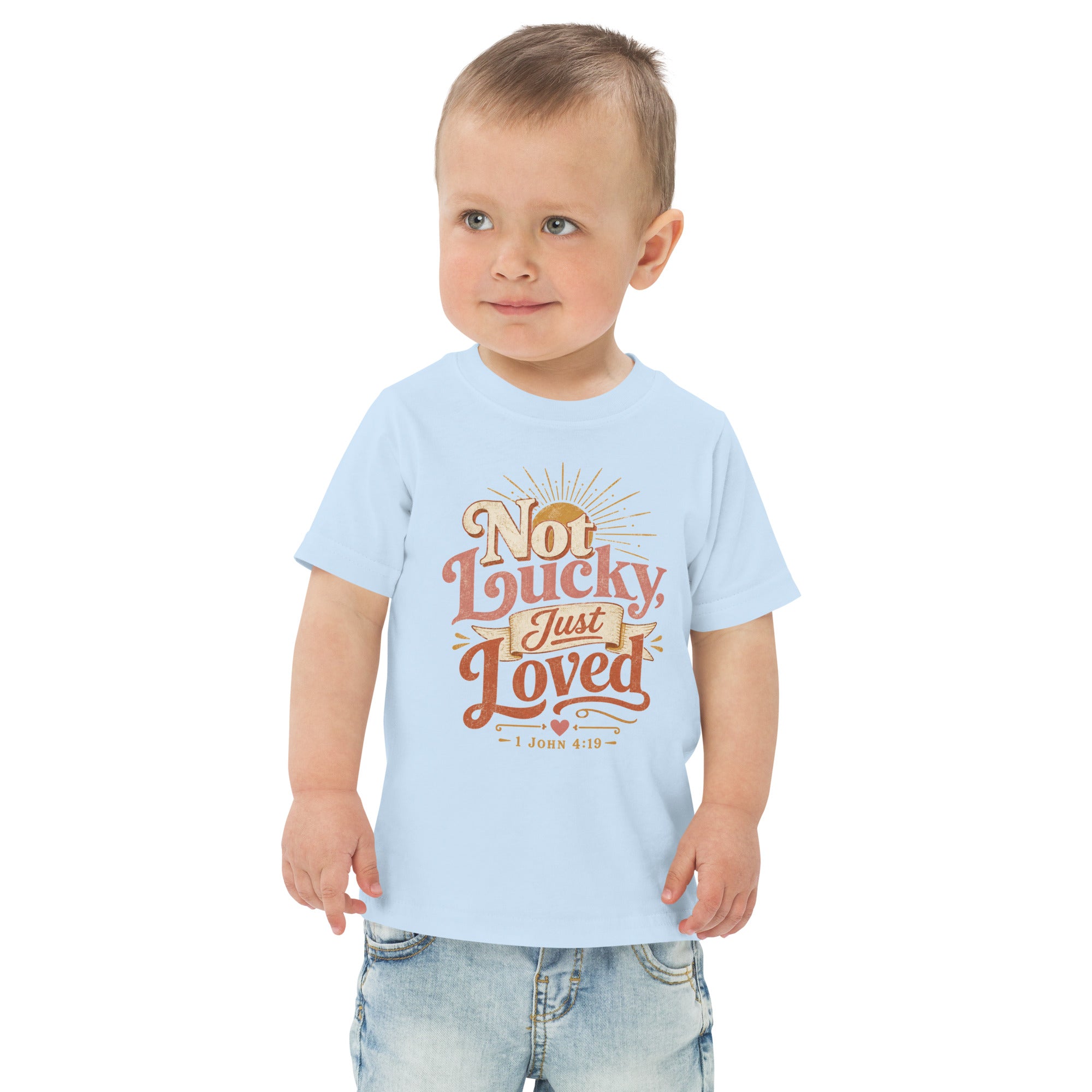 Not Lucky Just Loved – 1 John 4:19 Toddler Jersey T-Shirt