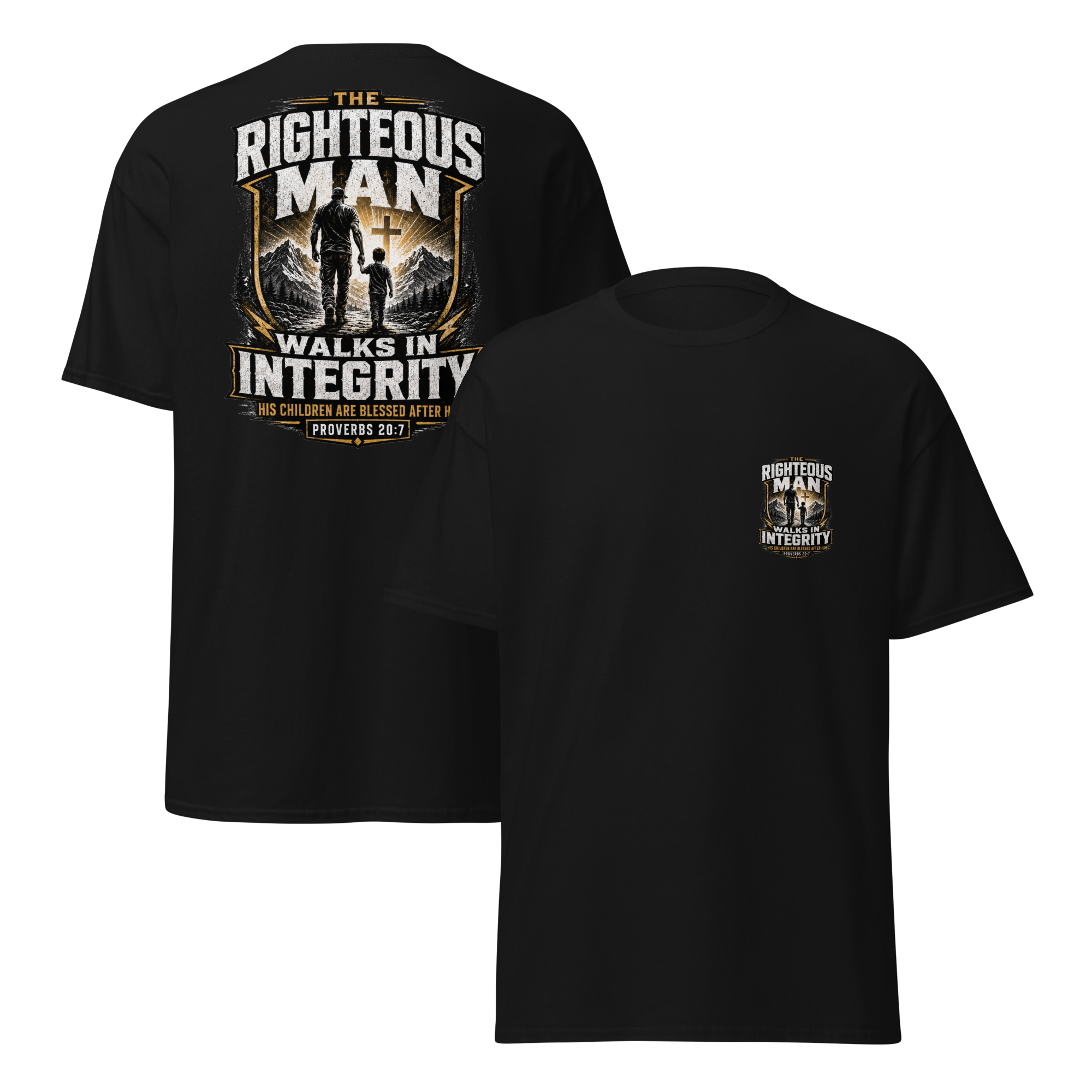 Righteous Man Walk in Integrity Proverbs 20-7 Shirt 