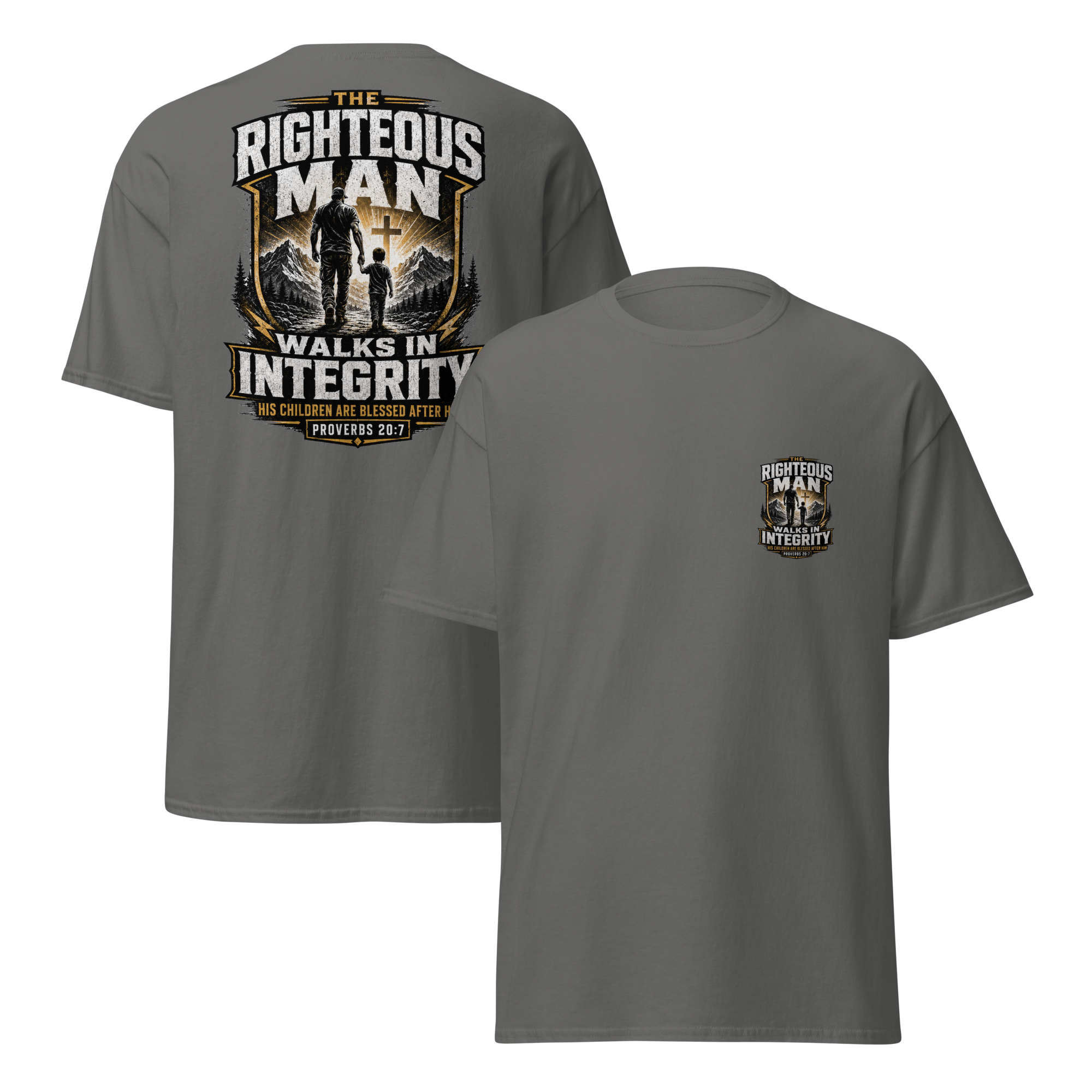 Righteous Man Walk in Integrity Proverbs 20-7 Shirt 