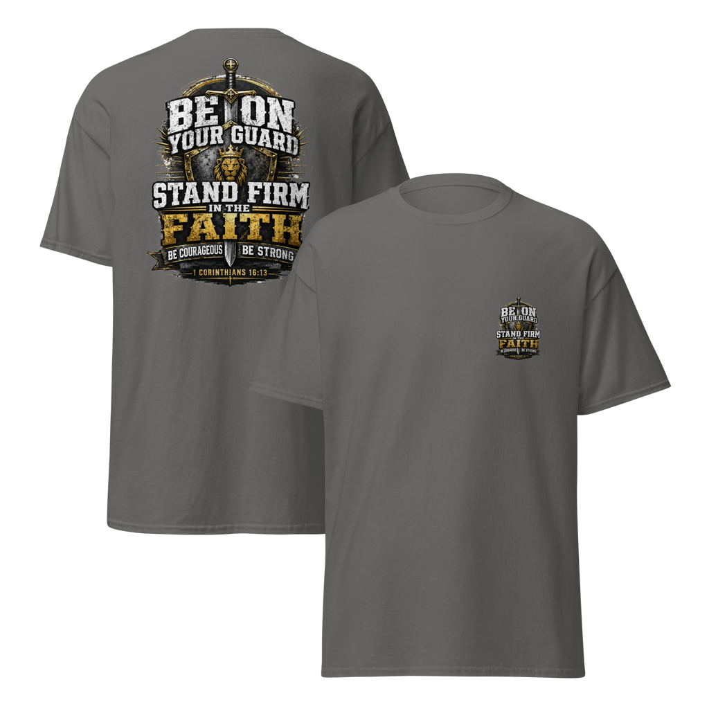 Stand Firm 1 Corinthians 13-13 T-shirt