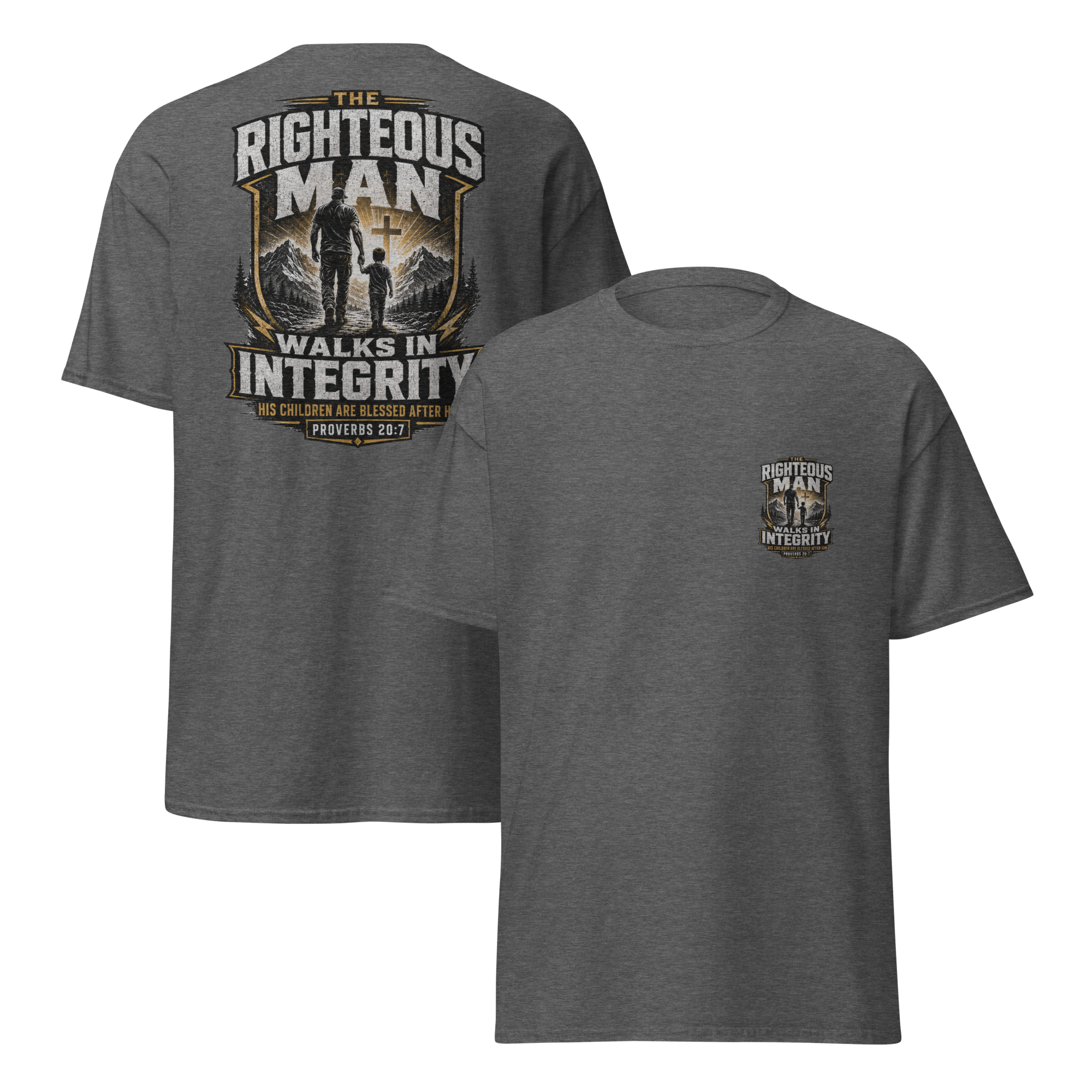 Righteous Man Walk in Integrity Proverbs 20-7 Shirt 