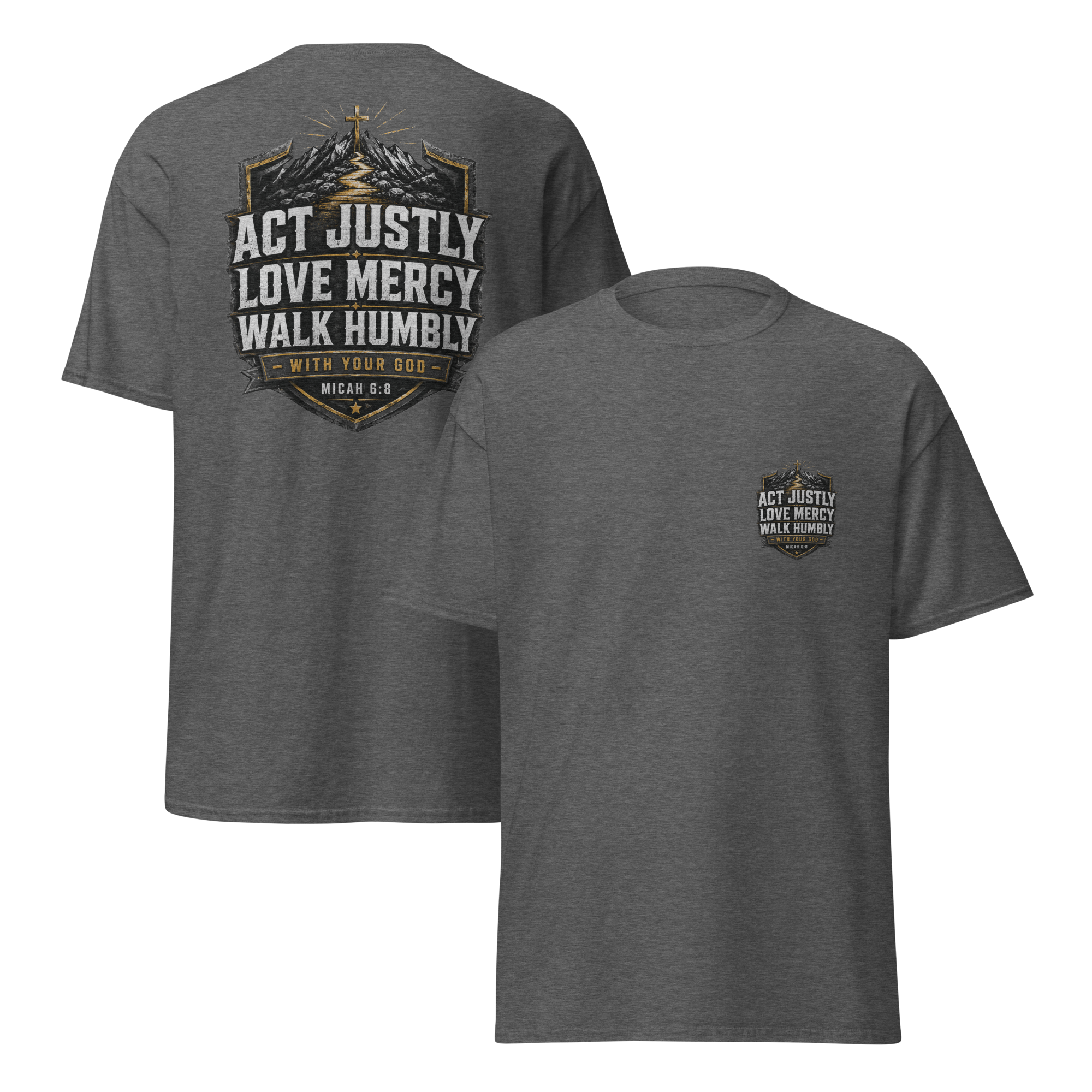 Act Justly Love Mercy Walk Humbly T-shirt