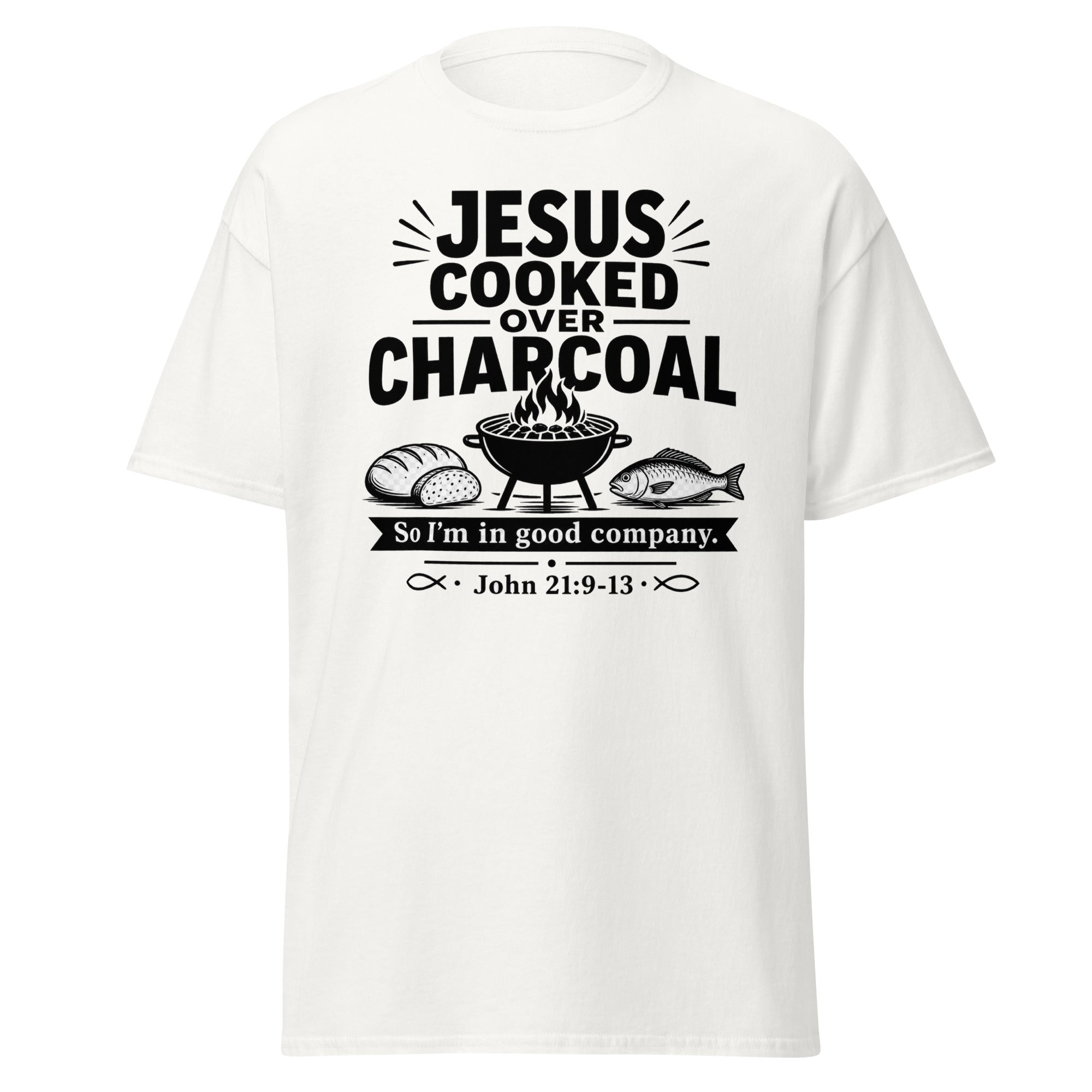 Jesus Cooked over charcoal shirt