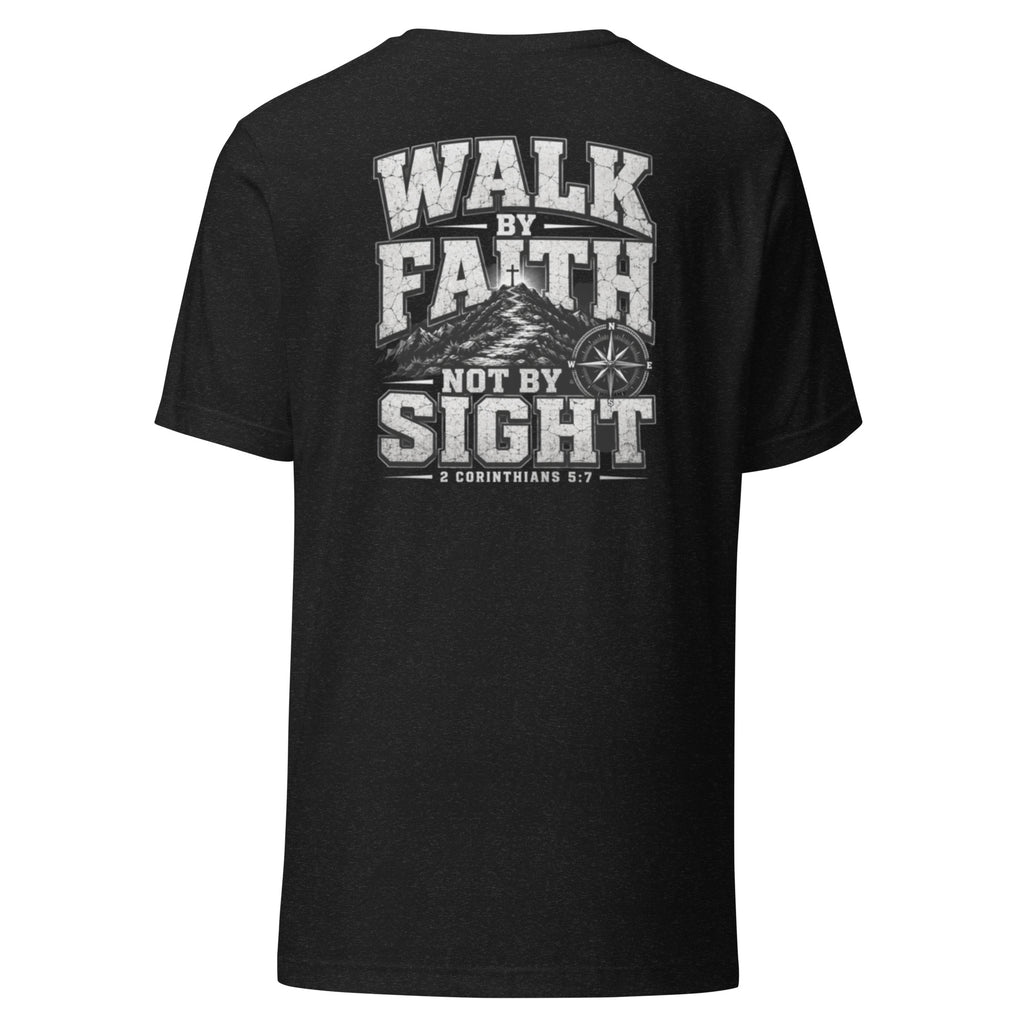 Walk by Faith T-Shirt | 2 Corinthians 5:7 Christian Apparel