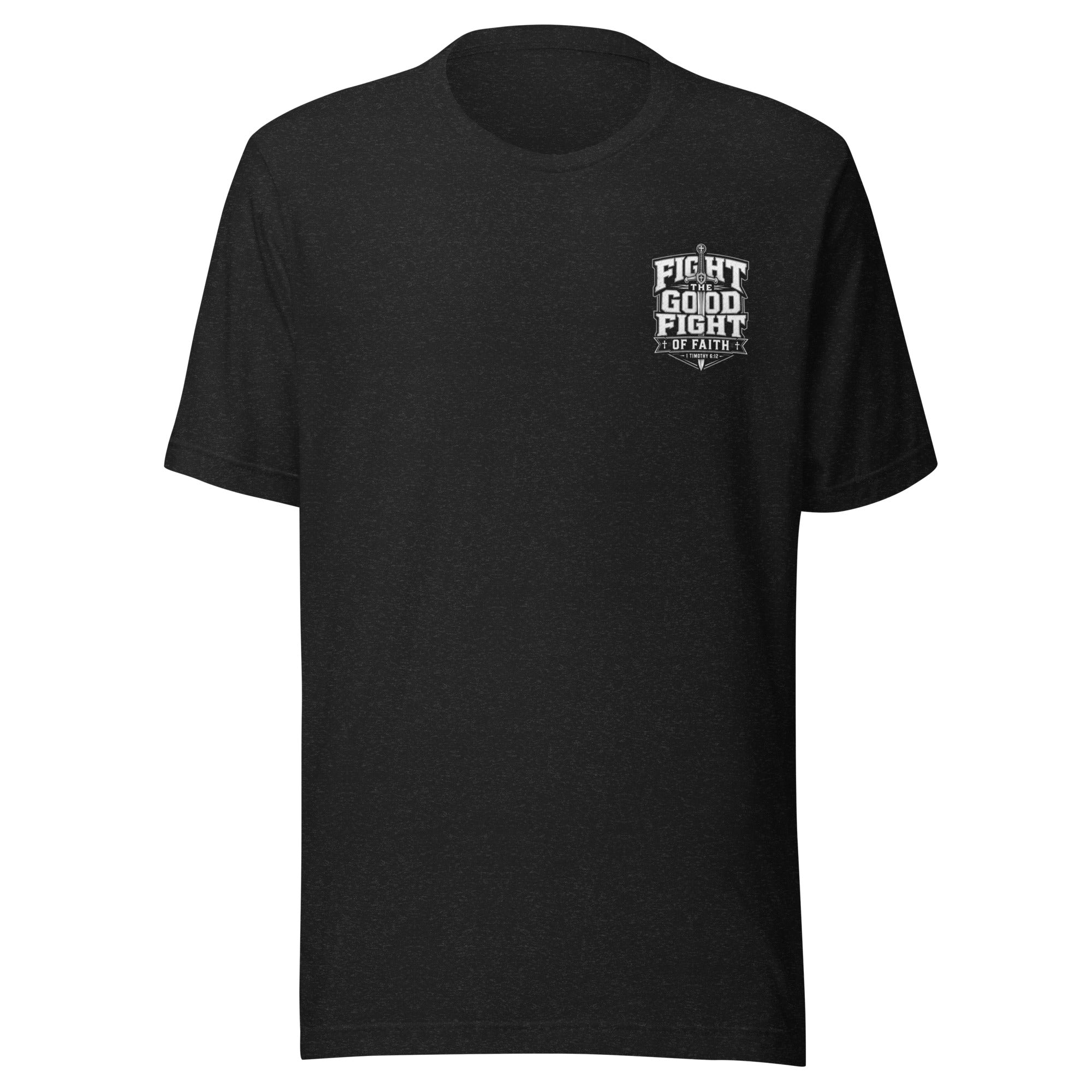 Fight the Good Fight T-Shirt | 1 Timothy 6:12 Christian Apparel