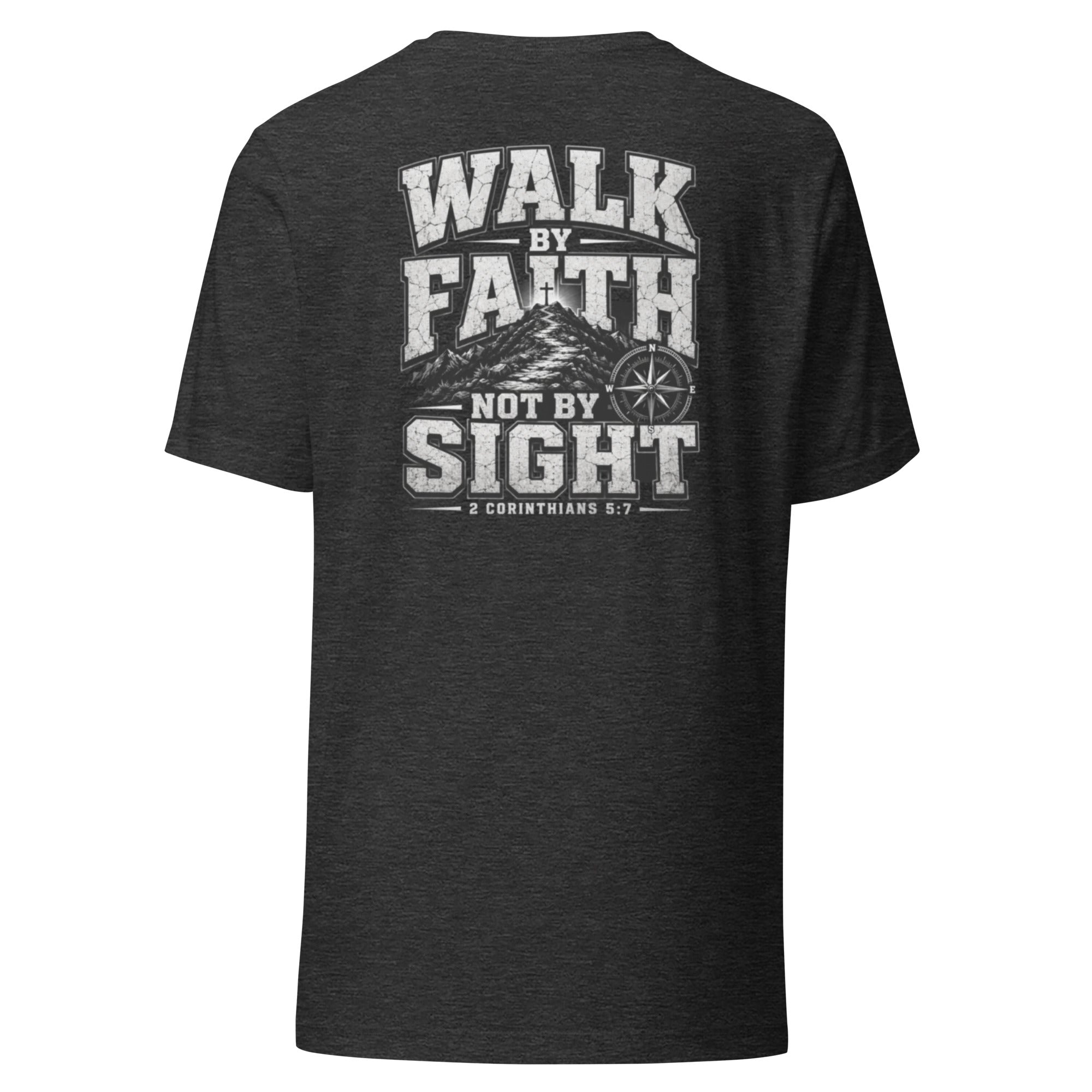 Walk by Faith T-Shirt | 2 Corinthians 5:7 Christian Apparel