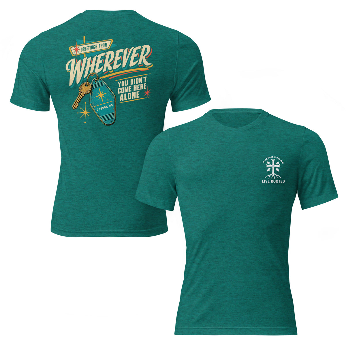 Two views of a heather green t-shirt: the back view features a large graphic with a key, a blue car, and the text 'Wherever You Won't Come Here Alone' with 'Jesus Is' and 'Praise God' written below. The front view shows a small white 'LIFE-FOATED' logo on the left chest.