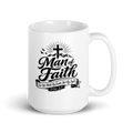 Man of faith mug 2 Cor 5:7