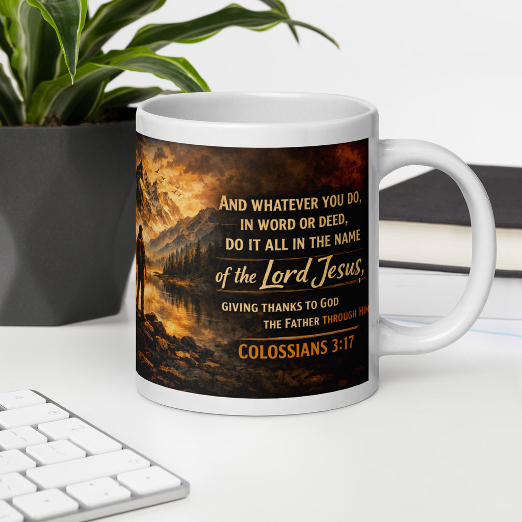 Colossians 3:17 Coffee Mug 20oz