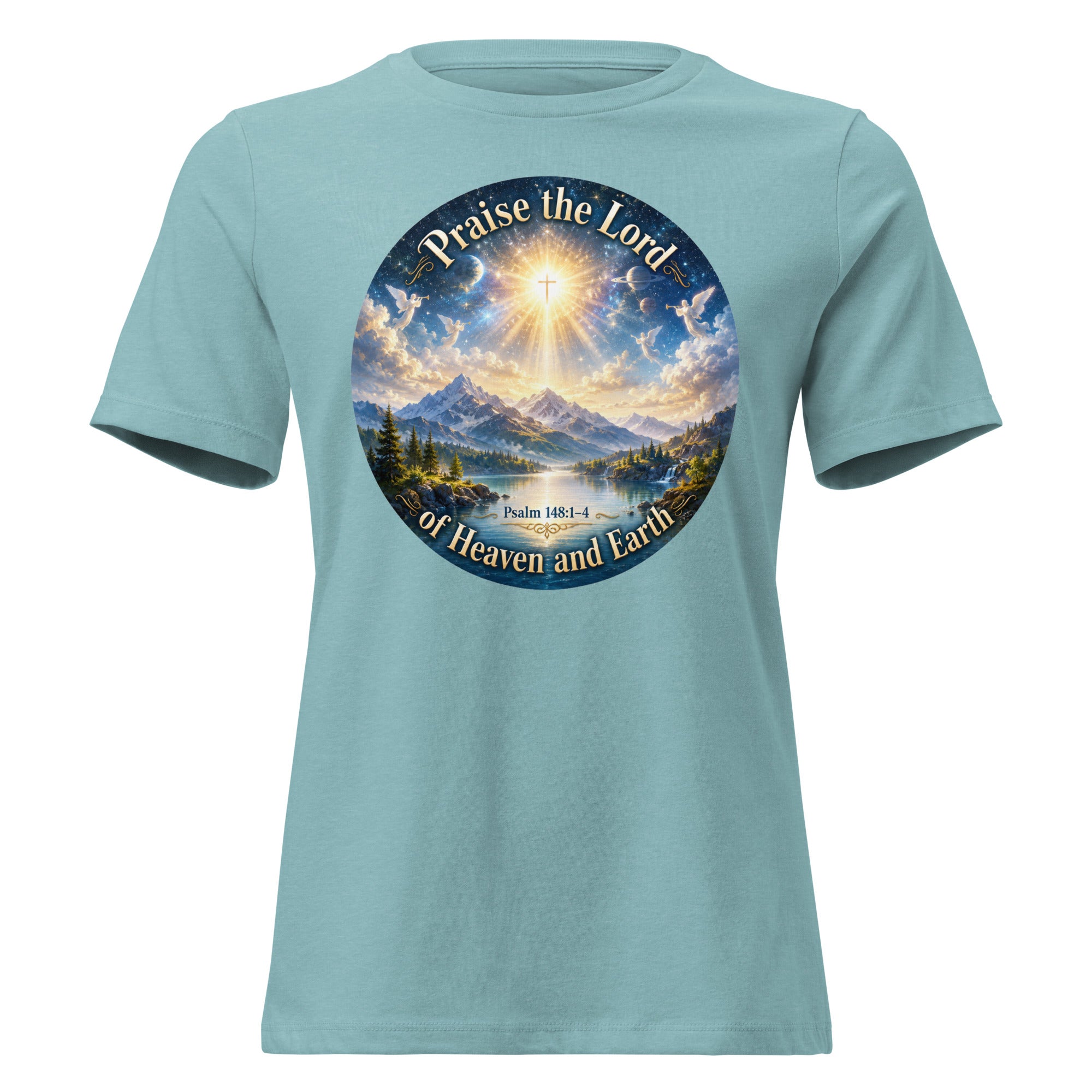Praise the Lord of heaven and Earth Psalm 148 T-shirt