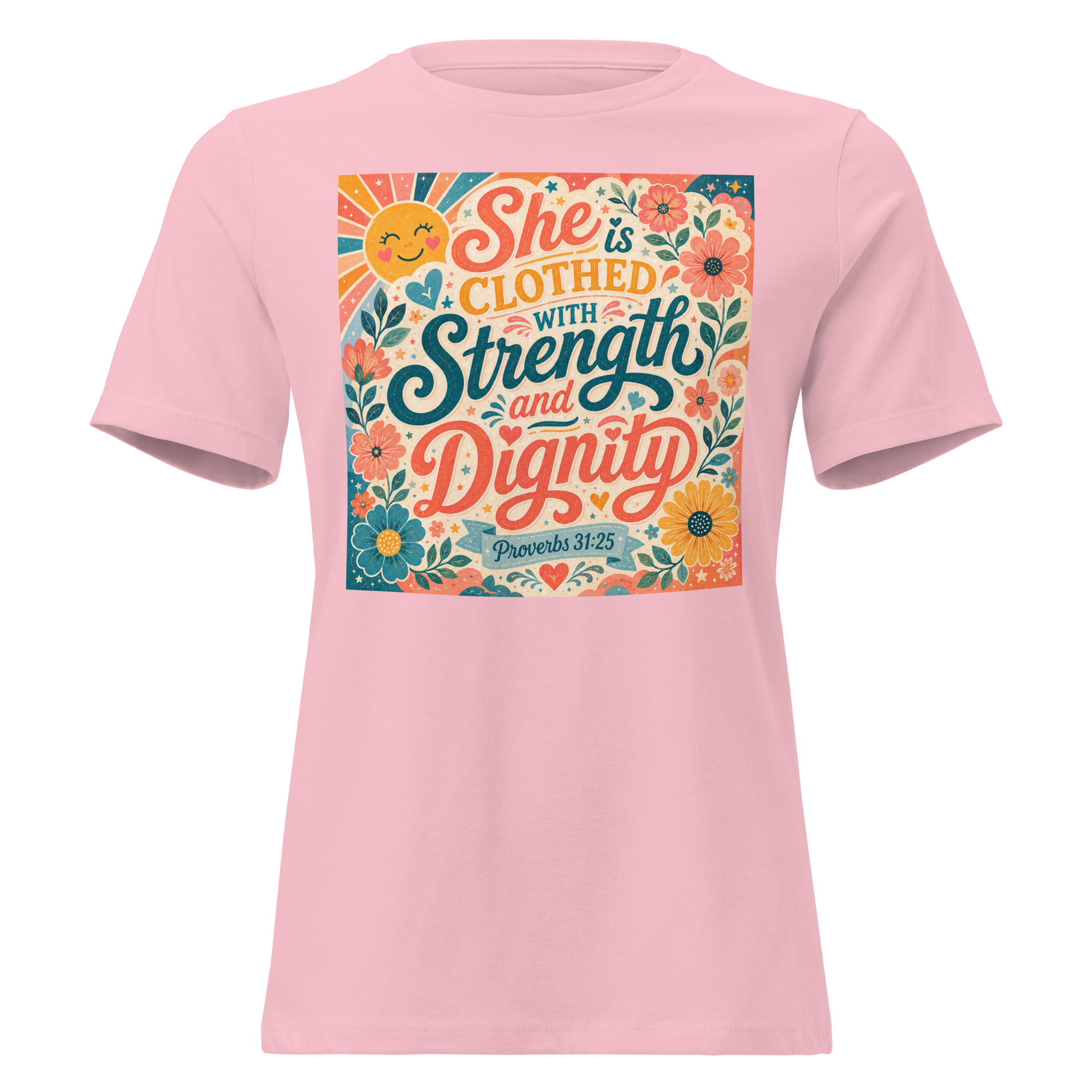 She is Clothed in Strength and Dignity Proverbs 31-25 T Shirt