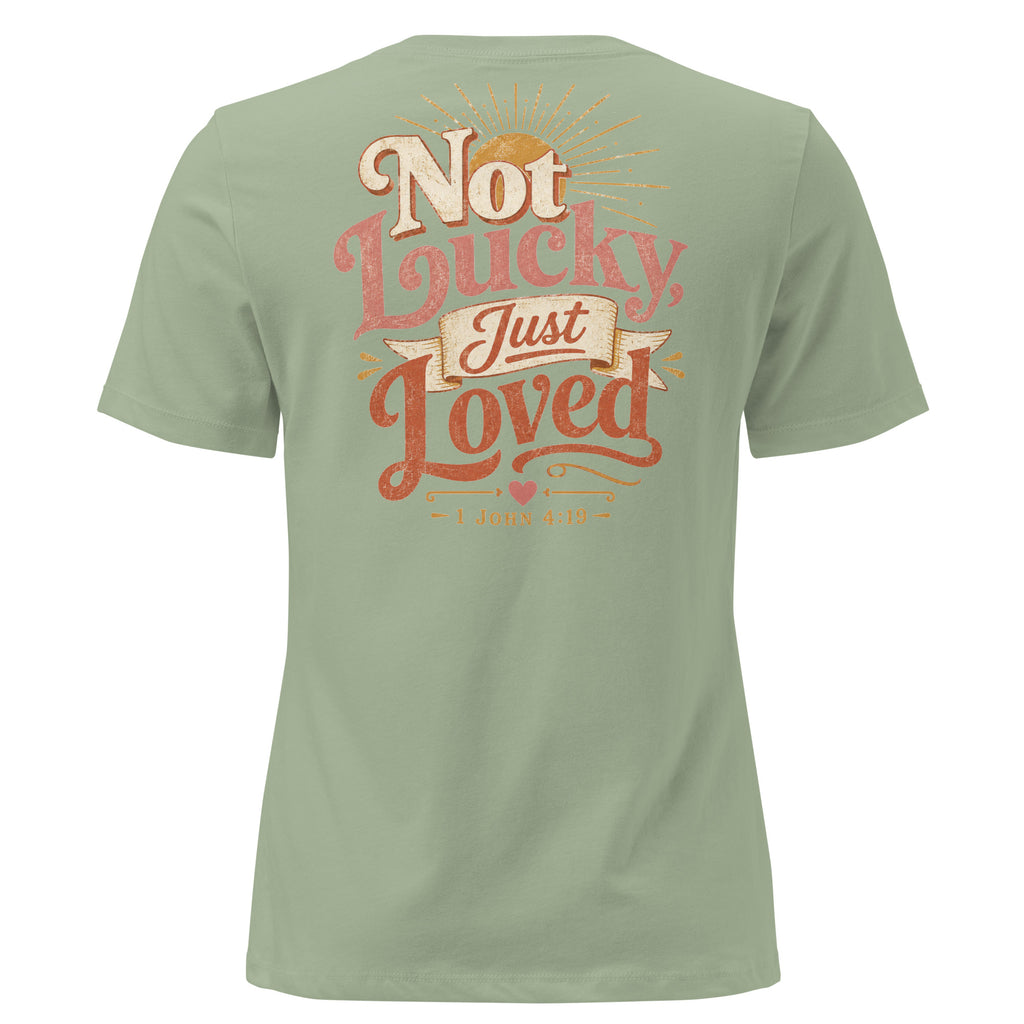 Not Lucky Just Loved – 1 John 4:19 Women's Relaxed T-Shirt