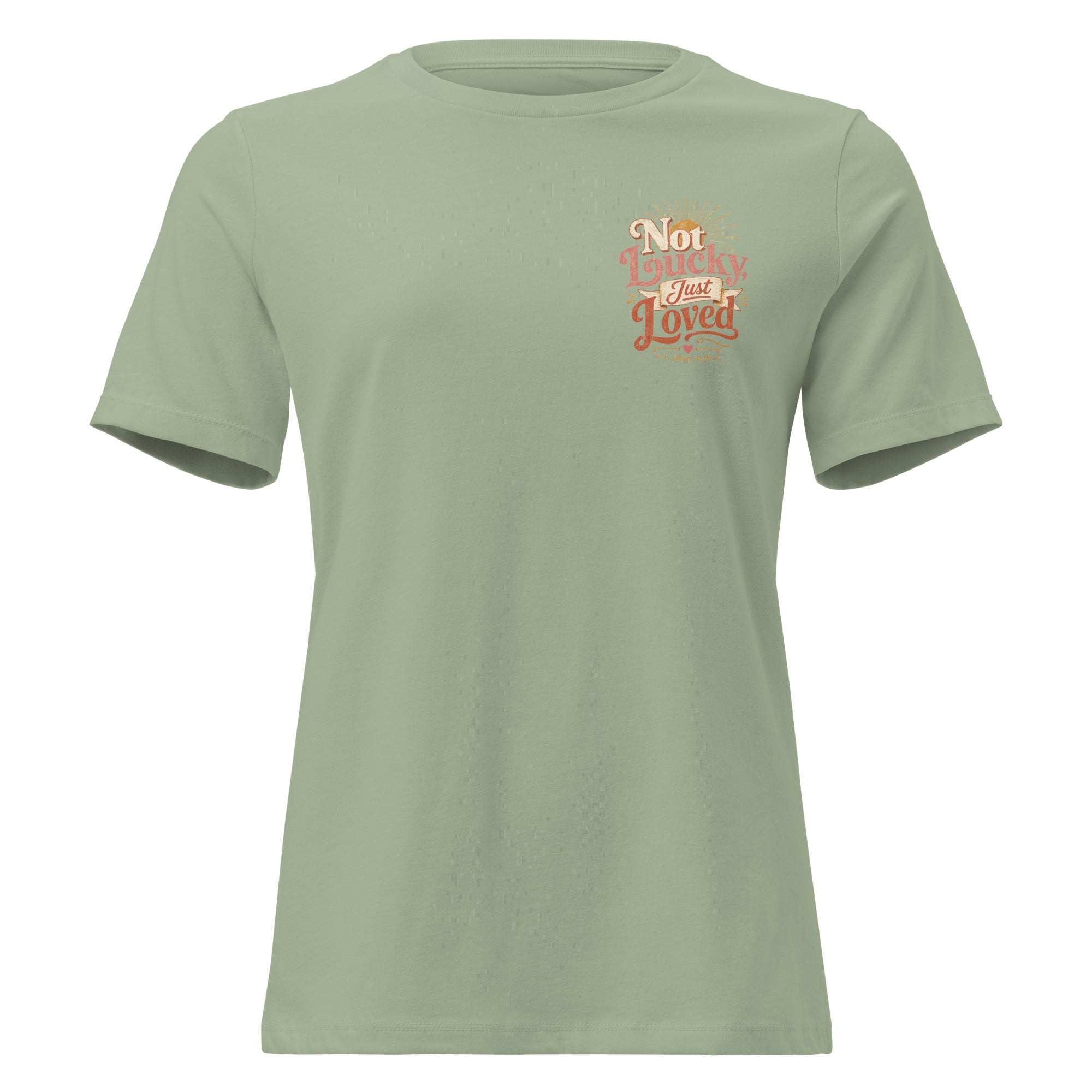 Not Lucky Just Loved – 1 John 4:19 Women's Relaxed T-Shirt