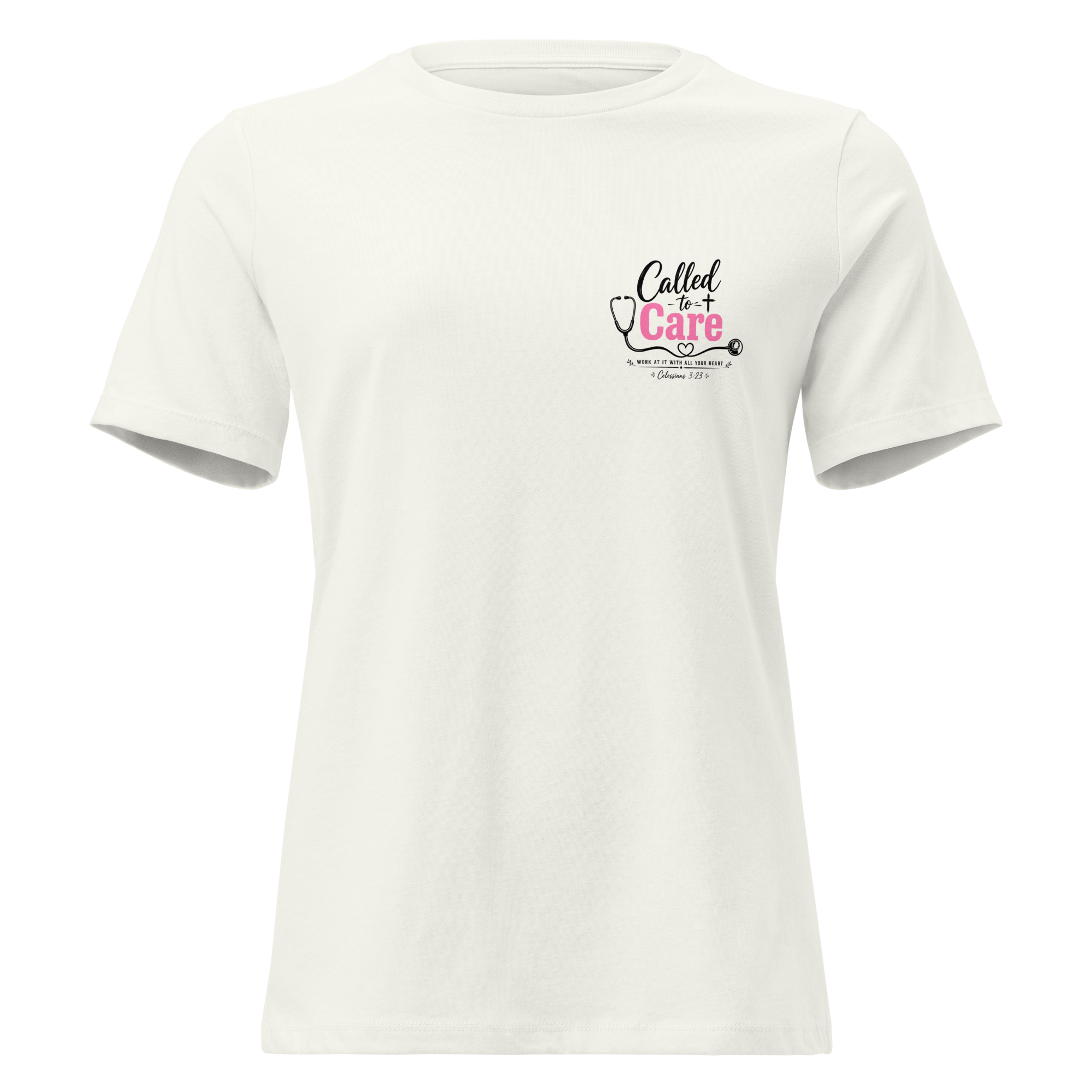 Called to Care Women's Fitted Relaxed T-Shirt featuring Colossians 3:23 Light Colors